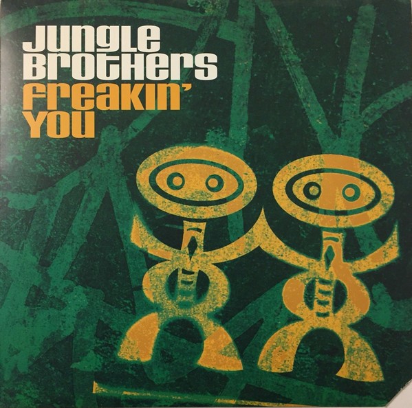 Jungle Brothers - Freakin you (4 mixes)