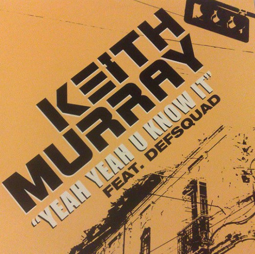Keith Murray featuring Defsquad - Yeah yeah u know it (Explicit mix / Clean version / Instrumental / Acappella) Promo