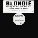 Blondie - Nothing is real but the girl (Danny Tenaglia Club mix / Danny Tenaglia Instradub) Promo