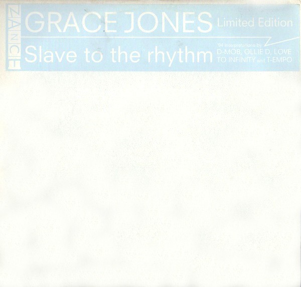 Grace Jones - Slave To The Rhythm (Original Blooded mix / Love To Infinity Paradise mix / T Empo Grace In Your Face 94 Overture