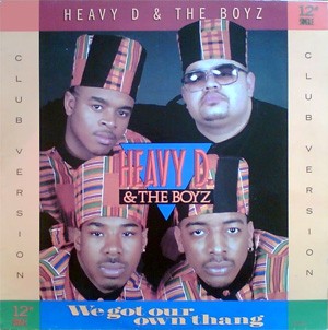 Heavy D & The Boyz - We got our own thang