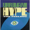 Urban Hype - The feeling  (Vinyl) Original / Red Jerrys Euro mix / Hooj Choons mix) 12" Vinyl Record