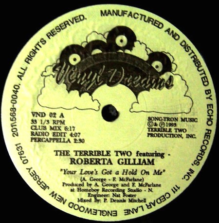 Terrible Two featuring Roberta Gilliam - Your Loves Got A Hold On Me (Club Mix / Radio Edit / Percappella / Club Dub / Break For