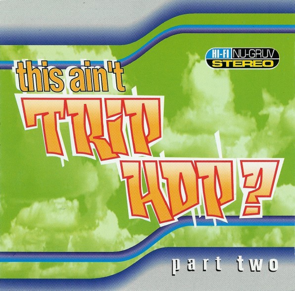 This Aint Trip Hop Part 2 -2 Vinyl LP feat Prodigy / Chemical Brothers / Red Snapper / Crystal Method) 13 Tracks