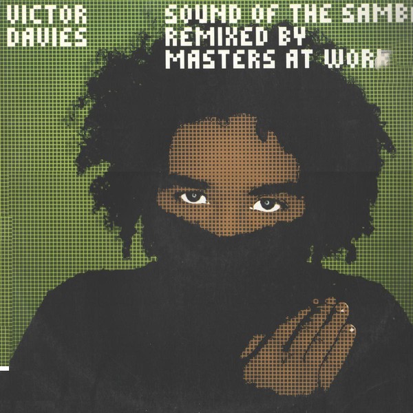 Victor Davies - Sound of the samba (Masters At Work mix / MAW mix With Guitar Intro / MAW Instrumental / Bonus Beats / Acappella