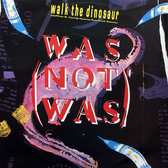 Was Not Was - Walk the dinosaur (Jeffrey B. young hearts run free remix) 12" Vinyl Record
