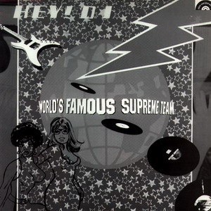 Worlds Famous Supreme Team - Hey DJ (Extended Version / Instrumental Version) Re-issue