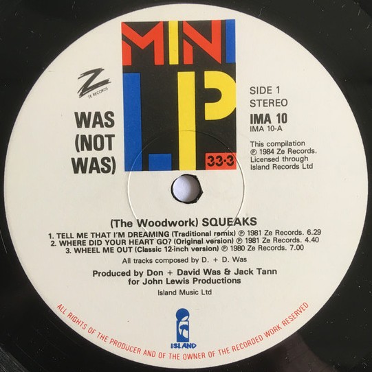 Was Not Was - The woodwork squeaks Mini LP featuring Tell me that i'm dreaming (Traditional Remix) / Where did your heart go (Or