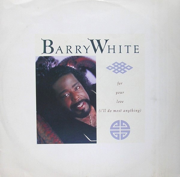 Barry White - For your love i'll do most anything (Remix Version / Sax Dub) / Love is in your eyes (12" Vinyl Record)