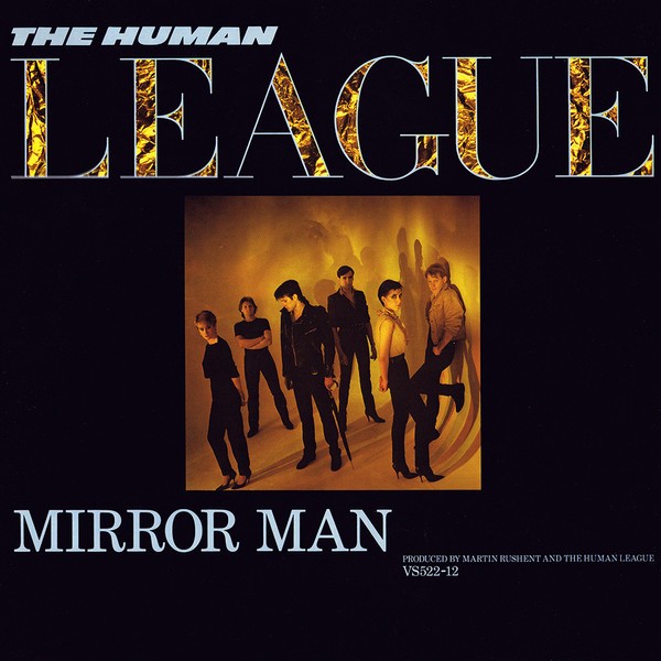 Human League - Mirror man / You remind me of gold (Vocal Version / Instrumental)
