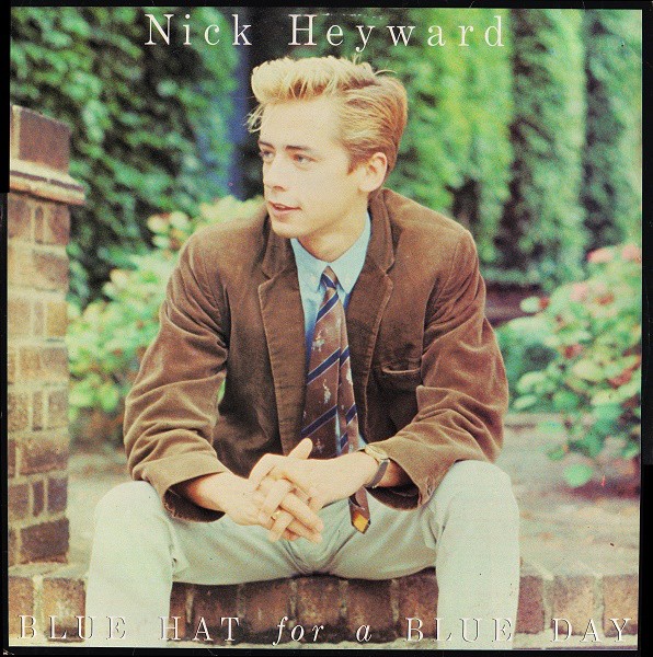 Nick Heywood - Blue hat for a blue day / Love at the door / Dont get me wrong