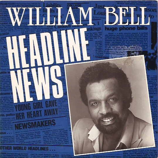 William Bell - Headline news (Extended Dance mix / US Album mix) / That's what you get (12" Vinyl Record)