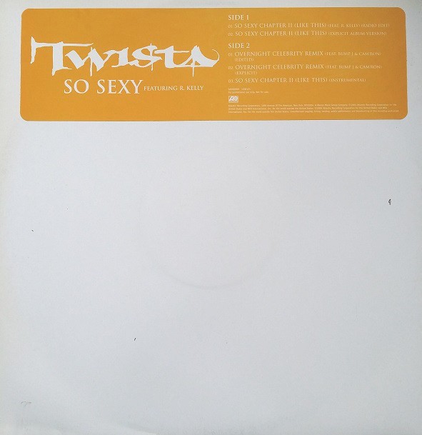 Twista featuring R Kelly - So sexy (Explicit LP Version / Radio Edit / Instrumental) / Overnight Celebrity Remix (Explicit Versi