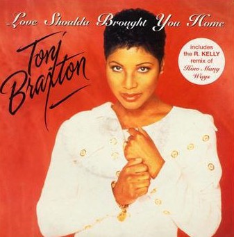 Toni Braxton - Love shoulda brought you home / How many ways (Original / R Kelly Remix)
