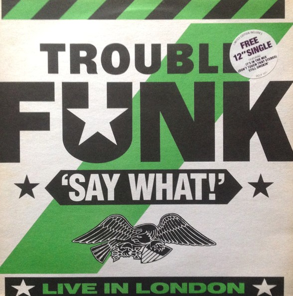 Trouble Funk - Live In London LP (7 tracks) plus Live 12" feat Still smokin / Don't touch that stereo (Double Vinyl Record)