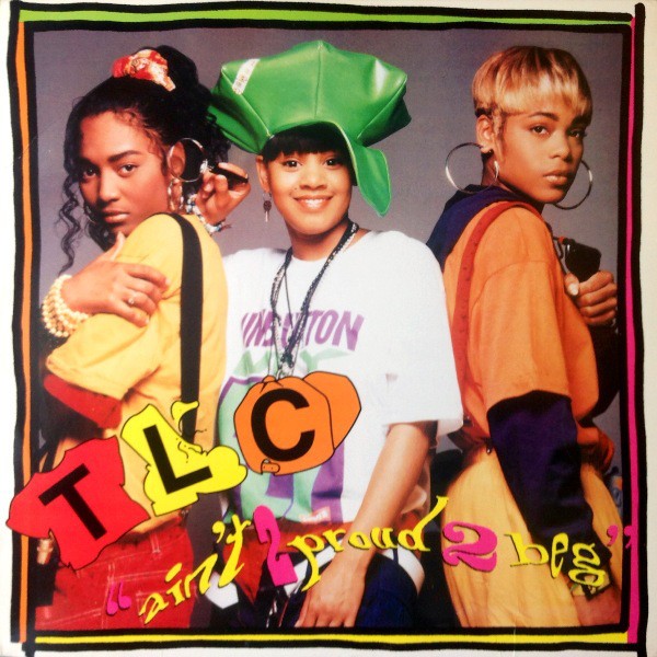 TLC - Aint 2 proud 2 beg (Extended / LP Version / Dallas Dirt Mix / Left Eyes Rap Version / Inst) 12" Vinyl Record