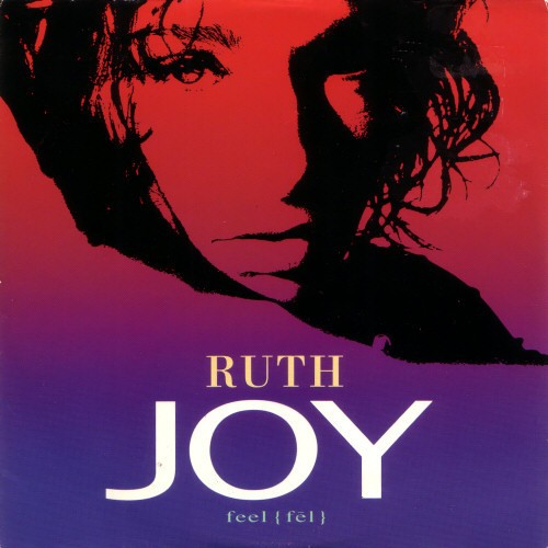 Ruth Joy - Feel (Original / Instrumental / Louie Louie Remix) 12" Vinyl Record