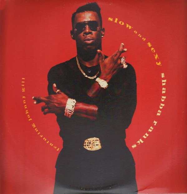Shabba Ranks - Slow and sexy feat Johnny Gill (Dancehall mix / Hip Hop mix) / Ting a ling (Hip Hop mix / Inst) 12" Vinyl Record
