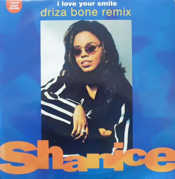 Shanice - I love your smile (Driza Bone Club Remix / Driza Bone Dub Remix / Driza Bone Single Version / Original Single Version)