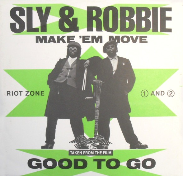 Sly & Robbie - Make em move (Riot Zone 1 / Riot Zone 2) / Bass & trouble (Extended Version)