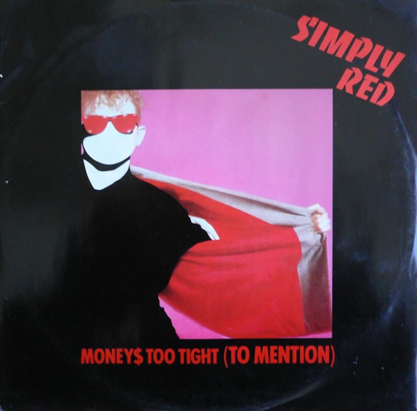 Simply Red - Moneys too tight to mention (Extended mix) / Open up the red box / Every bit of me