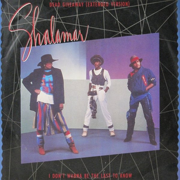 Shalamar - Dead giveaway (Extended Version) / I dont want to be the last to know