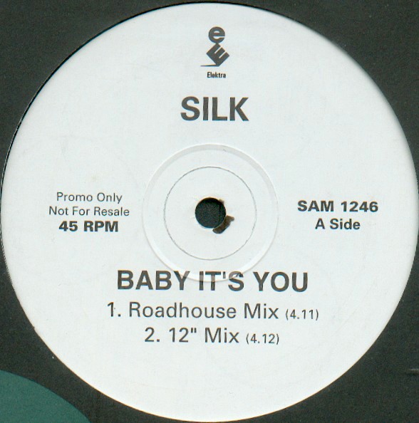 Silk - Baby its you (LP Version / Roadhouse mix / 12" mix) Promo