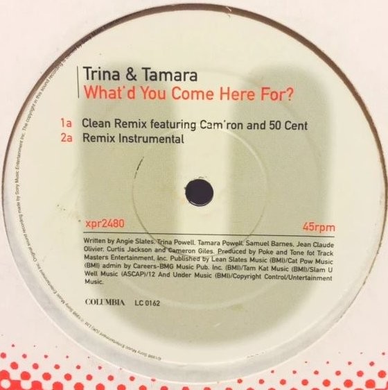 Trina & Tamara - What'd you come here for (Original / Clean Remix feat 50 Cent / Inst / Phuturistic Mix) 12" Vinyl Record Promo