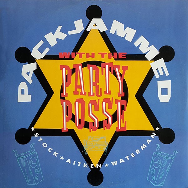 Stock Aitken Waterman - Packjammed with the party posse (Extended Version / Dub Version) 12" Vinyl Record