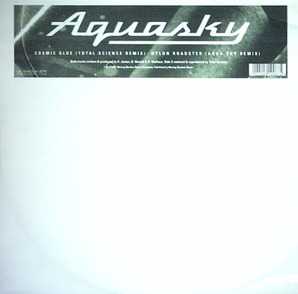 Aquasky - Cosmic glue (Total Science Remix) / Nylon Roadster (Aquasky Remix) 10 Inch Vinyl