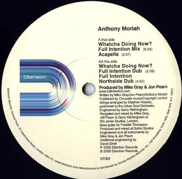 Anthony Moriah - Whatcha doing now (Full Intention mix / Dub / Full Intention Northside Dub / Acappella) 12" Vinyl Record
