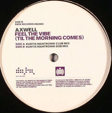 Axwell - Feel the vibe (Til the morning comes) Kurtis Mantronik Club mix / Kurtis Mantronik Dub (12" Vinyl Record Promo)