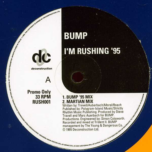 Bump - I'm rushing 95 (Bump 95 mix / Original Martian mix / Valentine & Monena Club mix / Dub) 12" Vinyl Record