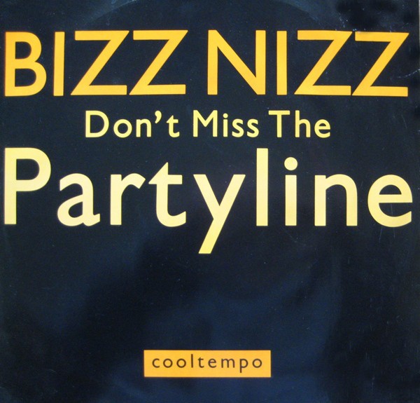 Bizz Nizz - Dont miss the partyline (Shea Stadium mix / Incrowd Version / Instrumental) 12" Vinyl Record