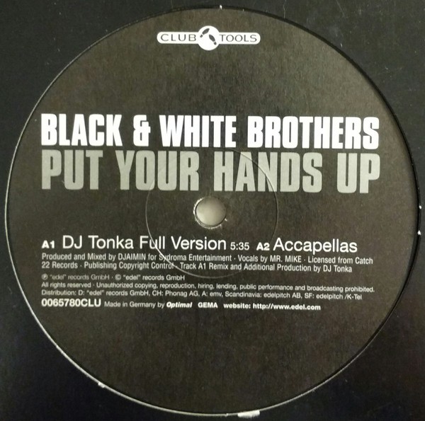 Black & White Brothers - Put your hands up (DJ Tonka Remix / Rok Star mix / Woody Van Eyden Radical Remix) 12" Vinyl Record