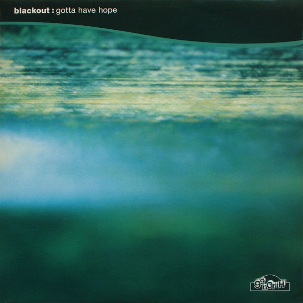 Blackout - Gotta have hope (Dillon & Dickins Funk 2001 mix / Bubbleman vs JC Remix / Spacebase Millennium mix) 12" Vinyl Record