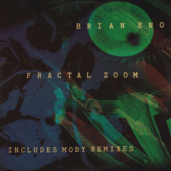 Brian Eno - Fractal zoom (Original / 4 Moby Mixes / Markus Draws Mix) 12" Vinyl Record