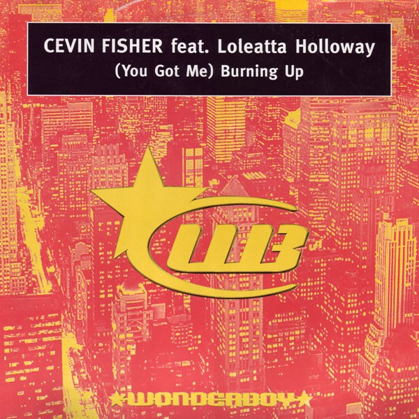 Cevin Fisher feat Loleatta Holloway - You got me burning up (Queen St Orchestra Vocal mix / T Total Hot Flush Remix) 12" Vinyl