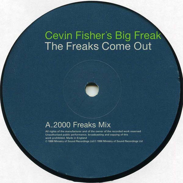 Cevin Fishers Big Freak - The freaks come out (2000 Freaks mix / Phat Manhattan Phat In London mix) 12" Vinyl Record