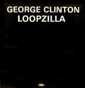 George Clinton - Loopzilla (Long Version / Broadcast Version) / Pot sharing tots (12" Vinyl Record)