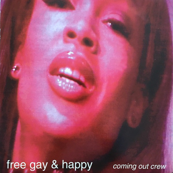 Coming Out Crew - Free, gay & happy (Dave & Huey's Lolly mix / T-Empo's Free At Last mix / 2 More Mixes) 12" Vinyl Record