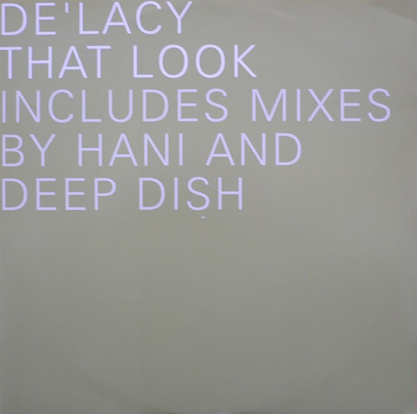 DeLacy - That Look (Hani Club mix / Deep Dish Vocal mix parts 1 & 2) 12" Vinyl Record