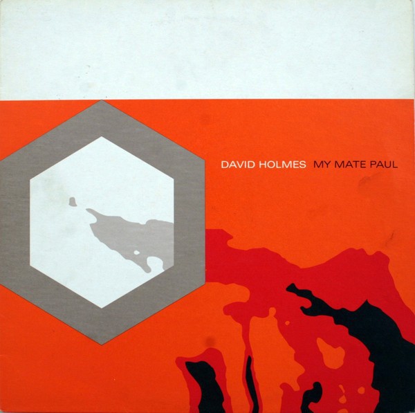 David Holmes - My mate paul (2 Remixes / Original Mix) 12" Vinyl Record