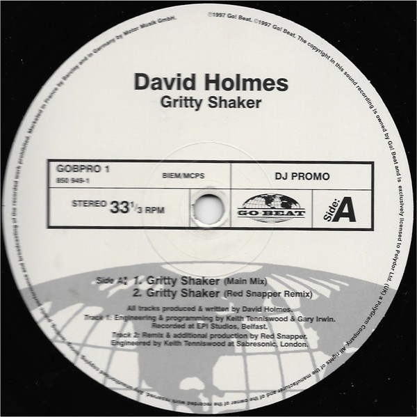 David Holmes - Gritty shaker (12" Vinyl) Main Mix / Red Snapper Mix / Richard Fearless Mix / Mix 1 (Promo)