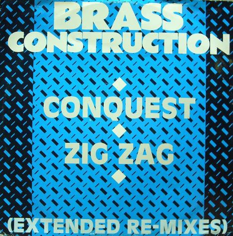 Brass Construction - Conquest (Extended Remix) / Zig zag (Extended Remix / Dub mix) 12" Vinyl Record