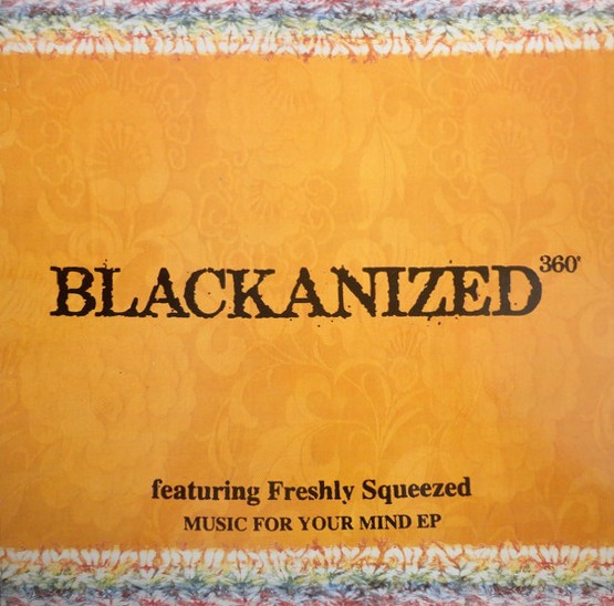 Blackanized feat Freshly Squeezed - Vibe'brations / The Theme / Stepping into the light / Stone groove (12" Vinyl Record)