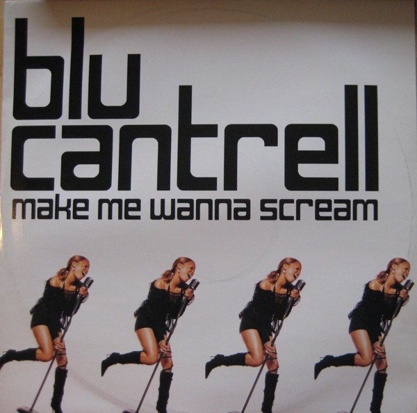 Blu Cantrell - Make me wanna scream (MPH Remix / Instrumental Version) / Round up (featuring Lady May)