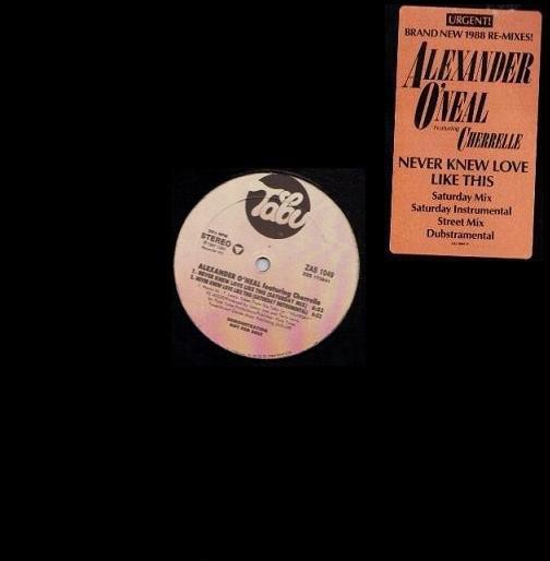 Alexander ONeal feat Cherrelle - Never knew love like this (2 Saturday mixes / Street mix / Dubstramental) 12" Vinyl