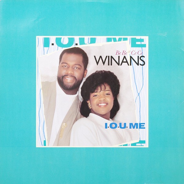 Bebe & Cece Winans - IOU Me / Love Said Not So / No Hiding Place (12" Vinyl Record)