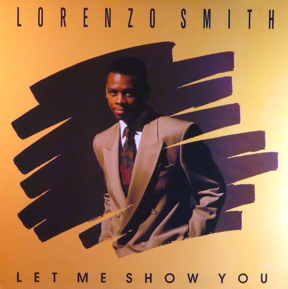 Lorenzo Smith - Let Me Show You LP inc Angel / Tic Tok / I Cant Believe It / Baby Please / My Love (8 Track Album)